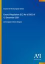 Council of the European Union: Council Regulation (EC) No 6/2002 of 12 December 2001, Buch