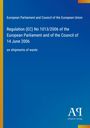 European Parliament and Council of the European Union: Regulation (EC) No 1013/2006 of the European Parliament and of the Council of 14 June 2006, Buch