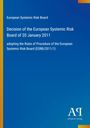 European Systemic Risk Board: Decision of the European Systemic Risk Board of 20 January 2011, Buch