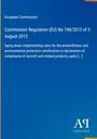 "European Commission. Commission Regulation (EU) No 748/2012 of 3 August 2012. Blaues Cover mit gelbem Rand."
