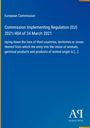 European Commission: Commission Implementing Regulation (EU) 2021/404 of 24 March 2021, Buch