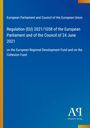 European Parliament and Council of the European Union: Regulation (EU) 2021/1058 of the European Parliament and of the Council of 24 June 2021, Buch
