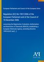 European Parliament and Council of the European Union: Regulation (EC) No 1907/2006 of the European Parliament and of the Council of 18 December 2006, Buch