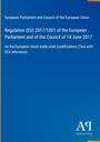 European Parliament and Council of the European Union: Regulation (EU) 2017/1001 of the European Parliament and of the Council of 14 June 2017, Buch