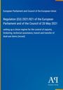 European Parliament and Council of the European Union: Regulation (EU) 2021/821 of the European Parliament and of the Council of 20 May 2021, Buch