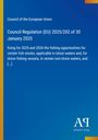 Council of the European Union: Regeln für Fischereimöglichkeiten 2025-2026. Blau mit gelbem Rand. Antiphon Verlag Logo.
