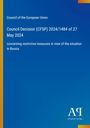 Council of the European Union: Entscheidung 2024/1484, beschränkt Maßnahmen wegen der Situation in Russland, blauer Hintergrund.