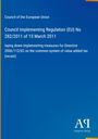 Council of the European Union: Council Implementing Regulation (EU) No 282/2011 of 15 March 2011, Buch