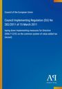 Council of the European Union: Council Implementing Regulation (EU) No 282/2011 of 15 March 2011, Buch