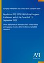 European Parliament and Council of the European Union: Regulation (EU) 2023/1804 of the European Parliament and of the Council of 13 September 2023, Buch