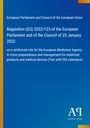 European Parliament and Council of the European Union: Regulation (EU) 2022/123 of the European Parliament and of the Council of 25 January 2022, Buch