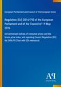 European Parliament and Council of the European Union: Regulation (EU) 2016/792 of the European Parliament and of the Council of 11 May 2016, Buch