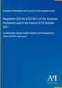 European Parliament and Council of the European Union: Regulation (EU) No 1227/2011 of the European Parliament and of the Council of 25 October 2011, Buch
