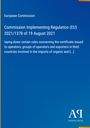 European Commission: Commission Implementing Regulation (EU) 2021/1378 of 19 August 2021, Buch