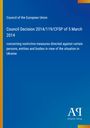 Council of the European Union, Entscheidung 2014/119/GASP, Maßnahmen gegen bestimmte Personen in der Ukraine.