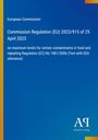 Europäische Kommission: Verordnung (EU) 2023/915 vom 25. April 2023. Blauer Hintergrund, gelber Streifen links.