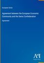 European Union: Agreement between the European Economic Community and the Swiss Confederation, Buch