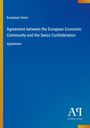 European Union: Agreement between the European Economic Community and the Swiss Confederation, Buch