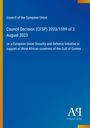 Council of the European Union Entscheidung zur Sicherheits- und Verteidigungsinitiative für Westafrika im Golf von Guinea.
