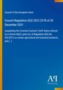 Council of the European Union: Council Regulation (EU) 2021/2278 of 20 December 2021, Buch