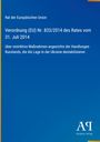 Verordnung (EU) Nr. 833/2014, EU-Rat, 31. Juli 2014, restriktive Maßnahmen gegen Russland, Ukraine. Antiphon Verlag.