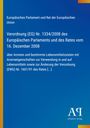 Text: "Europäisches Parlament...Verordnung (EG) Nr. 1334/2008...Aromaeigenschaften...Verordnung (EWG) Nr. 1601/91". Blau mit gelbem Rand.