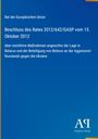 Titel: Beschluss des Rates 2012/642/GASP, Maßnahmen gegen Belarus. Blaues Design, "Antiphon Verlag" rechts unten.