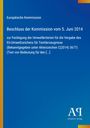 Europäische Kommission: Beschluss vom 5. Juni 2014 zu Umweltkriterien für das EU-Umweltzeichen für Textilerzeugnisse.