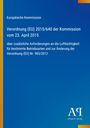 Europäische Kommission, Verordnung (EU) 2015/640. Blaues Design, rechts unten Antiphon Verlag Logo.