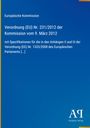 Europäische Kommission, Verordnung (EU) Nr. 231/2012, blauer Hintergrund, Antiphon Verlag Logo unten rechts.