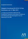 Text der Europäischen Kommission zur delegierten Verordnung (EU) 2019/1122. Blaues Cover, Antiphon Verlag Logo.