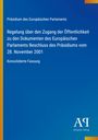 Text: "Präsidium des Europäischen Parlaments. Regelung über den Zugang der Öffentlichkeit... Konsolidierte Fassung." Links orange Linie.