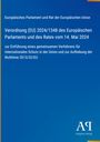 "Verordnung (EU) 2024/1348 vom 14. Mai 2024, internationales Schutzverfahren, Richtlinie 2013/32/EU. Antiphon Verlag."