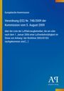 "Europäische Kommission Verordnung (EG) Nr. 748/2009 der Kommission vom 5. August 2009." Blaues Cover, Antiphon Verlag-Logo.