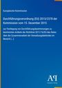 Europäische Kommission: Durchführungsverordnung (EU) 2015/2378 vom 15. Dezember 2015, Festlegung von Bestimmungen.