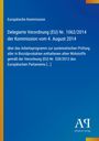 Europäische Kommission, Verordnung (EU) Nr. 1062/2014 vom 4. August 2014, Prüfung alter Wirkstoffe, blaues Cover, Logo unten.