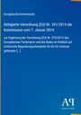 Europäische Kommission, Delegierte Verordnung (EU) Nr. 241/2014, blauer Hintergrund, Logo unten rechts.