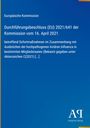 Europäische Kommission, Durchführungsbeschluss (EU) 2021/641, 16. April 2021, Sofortmaßnahmen Aviäre Influenza.
