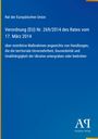 Text: "Rat der Europäischen Union - Verordnung (EU) Nr. 269/2014 vom 17. März 2014 über restriktive Maßnahmen gegenüber der Ukraine." Unten rechts ist ein Logo.