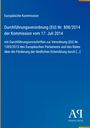 Europäische Kommission, Verordnung (EU) Nr. 808/2014, Veröffentlichung am 17. Juli 2014. Blaues Cover, Antiphon Verlag.
