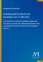 Europäische Kommission: Verordnung (EU) Nr 206/2010 vom 12. März 2010, über Listen der Drittländer für Tierverbringung. Logo unten rechts.