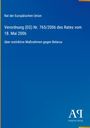 Text: "Rat der Europäischen Union, Verordnung (EG) Nr. 765/2006 des Rates vom 18. Mai 2006 über restriktive Maßnahmen gegen Belarus." Logo unten rechts. Blauer Hintergrund.