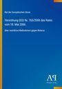 Text: Rat der Europäischen Union, Verordnung (EG) Nr. 765/2006 des Rates vom 18. Mai 2006, Maßnahmen gegen Belarus.