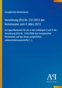 Europäische Kommission, Verordnung (EU) Nr. 231/2012, blaue Hintergrundfarbe, gelbe und orange Akzente.