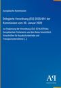 Europäische Kommission: Delegierte Verordnung (EU) 2020/691 der Kommission vom 30. Januar 2020, Buch