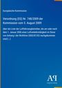 Europäische Kommission: Verordnung (EG) Nr. 748/2009 der Kommission vom 5. August 2009, Buch