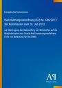 Europäische Kommission, Verordnung (EU) Nr. 686/2012 vom 26. Juli 2012. Blauer Hintergrund mit Logo unten rechts.