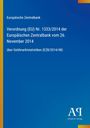 Text: Verordnung (EU) Nr. 1333/2014 über Geldmarktstatistiken. Oben links gelber Streifen, rechts unten Verlagslogo.