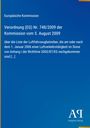 Europäische Kommission: Verordnung (EG) Nr. 748/2009 der Kommission vom 5. August 2009, Buch