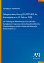 Europäische Kommission: Delegierte Verordnung (EU) 2025/838 der Kommission vom 19. Februar 2025, Buch